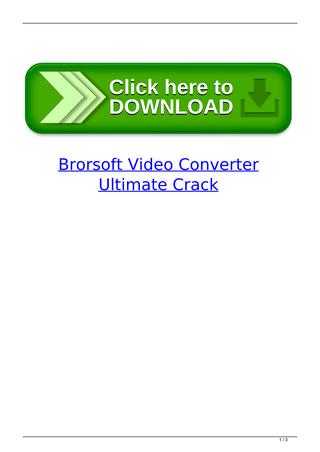 Brorsoft video converter ultimate